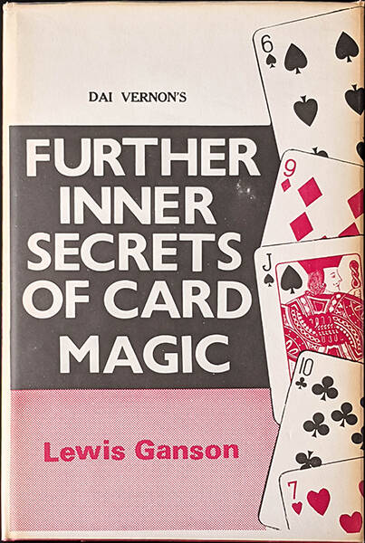Dai Vernon's Further Inner Secrets of Card Magic