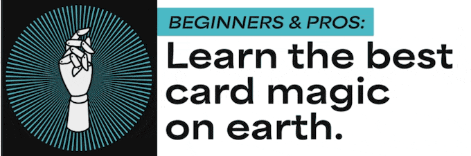Learn the best card magic on earth.